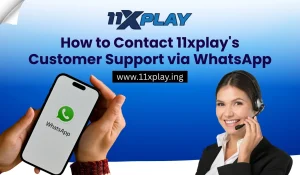 How to Contact 11xplays Customer Support via WhatsApp