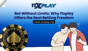 bet-without-limits-why-11xplay-offers-the-best-betting-freedom.