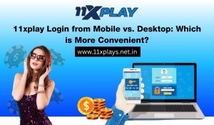 11xplay-login-from-mobile-vs-desktop-which-is-more-convenient.