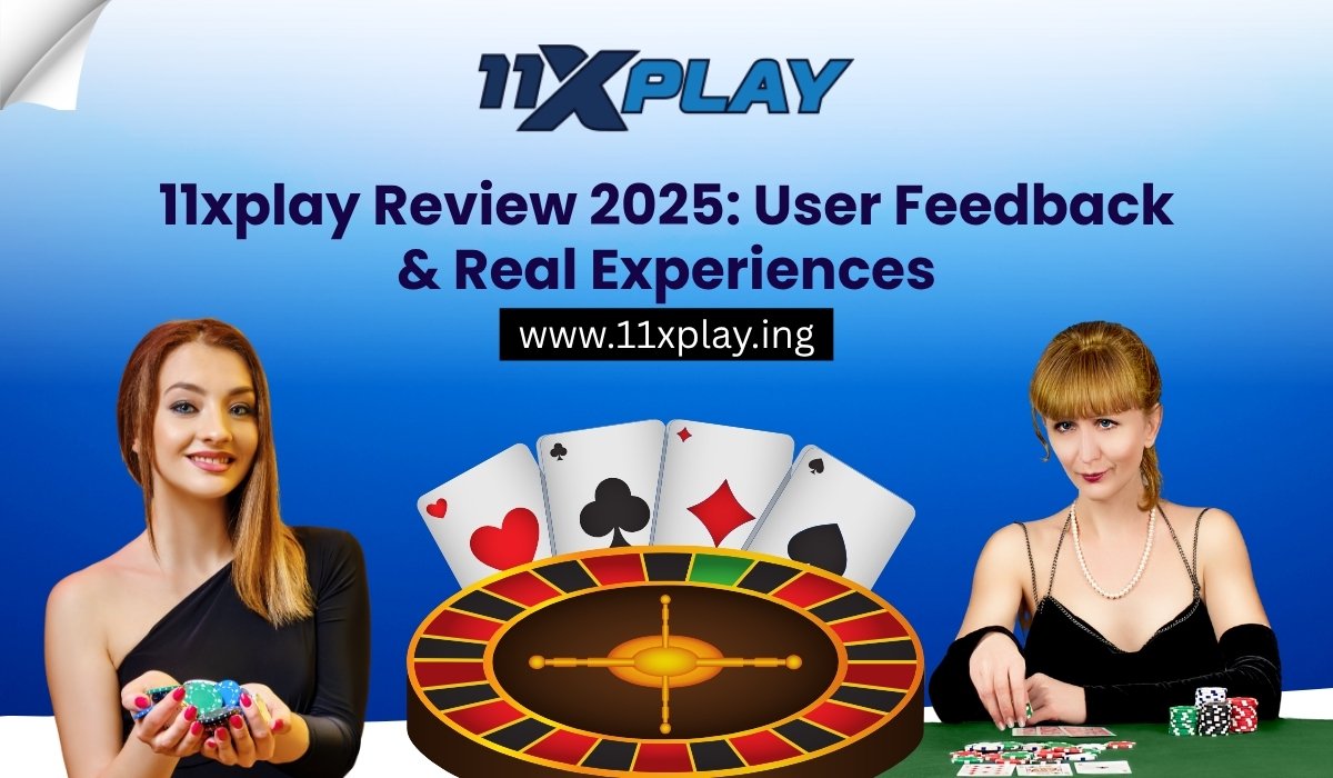 11xplay-review-2025-user-feedback-real-experiences.