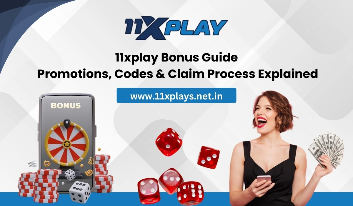 11xplay Bonus Guide Promotions, Codes & Claim Process Explained