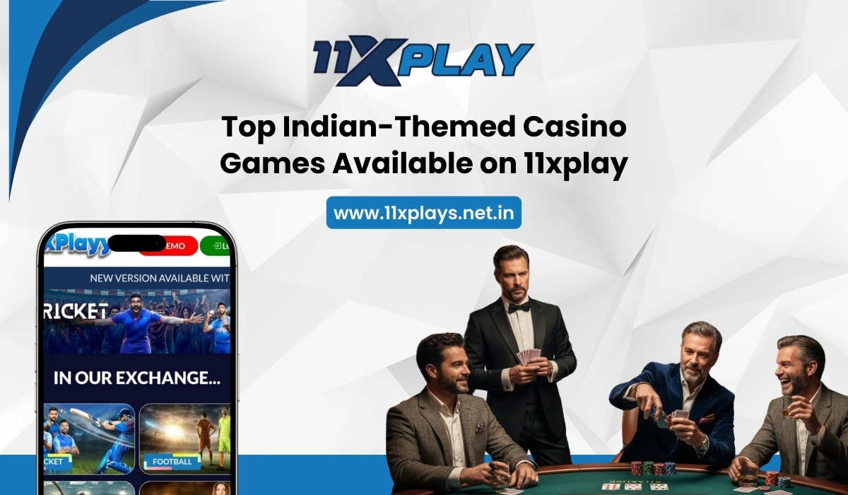 Top Indian-Themed Casino Games Available on 11xplay