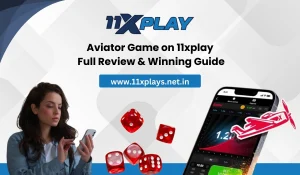 Aviator Game on 11xplay Full Review & Winning Guide