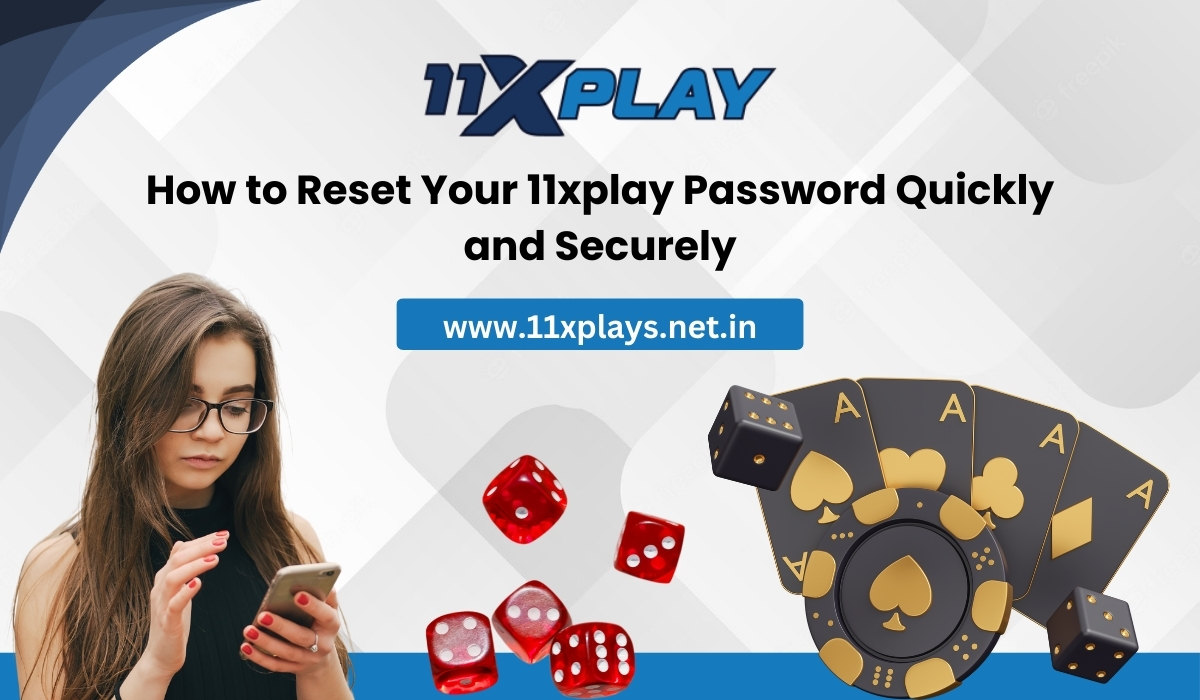 How to Reset Your 11xplay Password Quickly and Securely