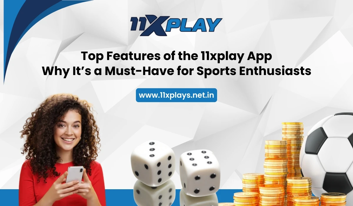 top-features-of-11xplay-app-for-sports-fans