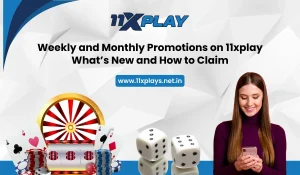 Weekly and Monthly Promotions on 11xplay: What’s New and How to Claim