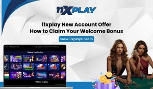 11xplay New Account Offer_ How to Claim Your Welcome Bonus